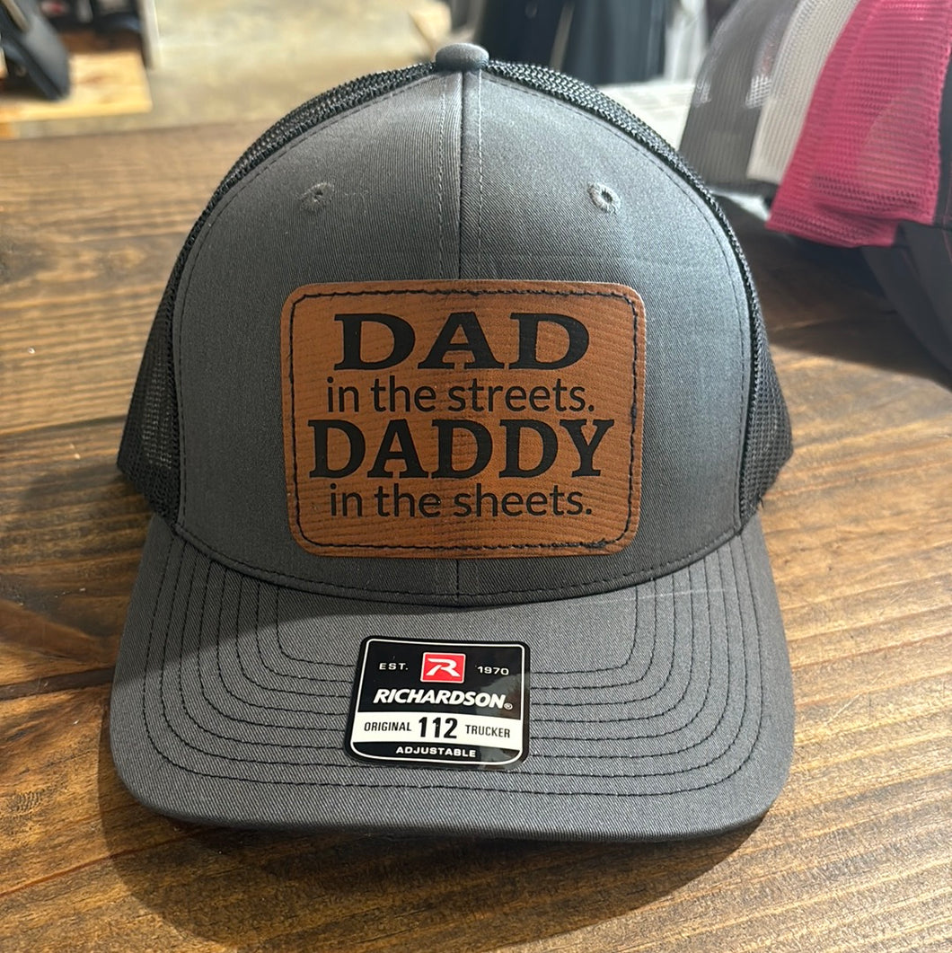 Dad in the streets, daddy and the sheets (guy hat)