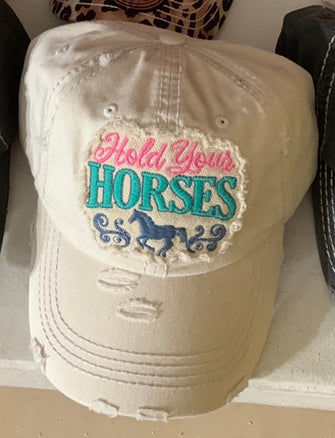 HOLD YOUR HORSES baseball hat